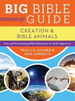 Paperback Big Bible Guide: Creation and Bible Animals: Fun and Fascinating Bible Reference for Kids Ages 8-12 Book
