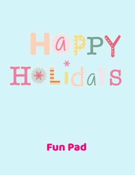 Happy Holidays Fun Pad: 8.5x11 Oversized Fun Pad with Tic Tac Toe, Dot Game, Hangman, Sketch Pad Christmas Gift