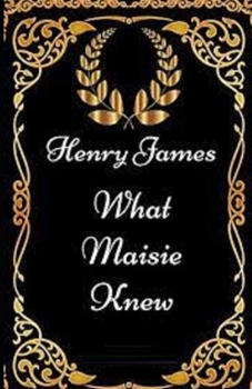 Paperback What Maisie Knew Illustrated Book