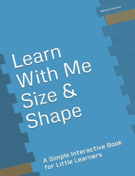 Paperback Learn With Me: Size & Shape: A Simple Interactive Book for Little Learners Book