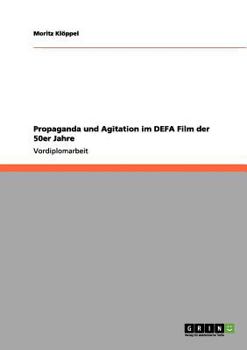 Paperback Propaganda und Agitation im DEFA Film der 50er Jahre [German] Book
