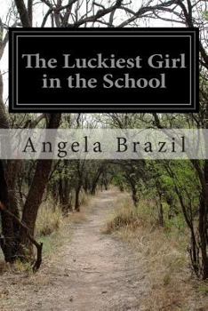 Paperback The Luckiest Girl in the School Book