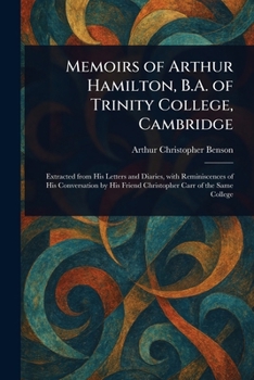 Paperback Memoirs of Arthur Hamilton, B.A. of Trinity College, Cambridge Book
