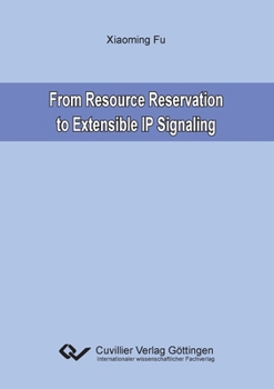 Paperback From Resource Reservation to Extensible IP Signaling Book