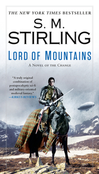 Lord of Mountains - Book #3 of the Montival/The Sacrifice Emberverse III & IV