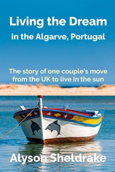 Paperback Living the Dream: in the Algarve, Portugal Book
