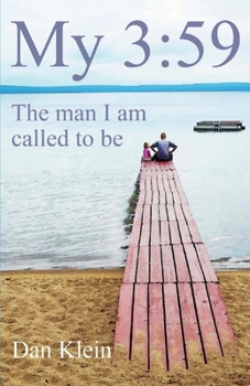 Paperback My 3:59: The Man I Am Called to Be Volume 1 Book