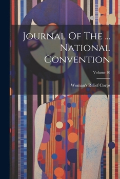 Paperback Journal Of The ... National Convention; Volume 10 Book