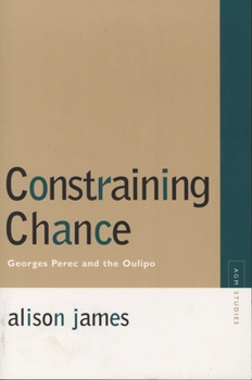 Paperback Constraining Chance: Georges Perec and the Oulipo Book