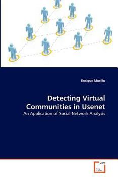 Paperback Detecting Virtual Communities in Usenet Book