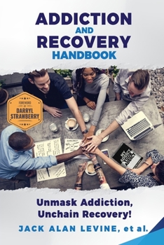 Paperback Addiction and Recovery Handbook: Unmask Addiction, Unleash Recovery! Book