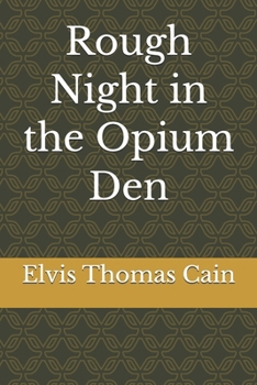 Paperback Rough Night in the Opium Den Book