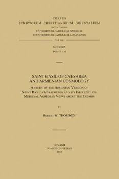Paperback Saint Basil of Caesarea and Armenian Cosmology: A Study of the Armenian Version of Saint Basil's Hexaemeron and Its Influence on Medieval Armenian Vie Book