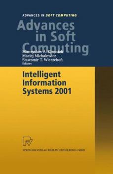 Paperback Intelligent Information Systems 2001: Proceedings of the International Symposium "Intelligent Information Systems X", June 18-22, 2001, Zakopane, Pola Book