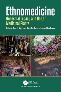 Ethnomedicine : Ancestral Legacy and Use of Medicinal Plants