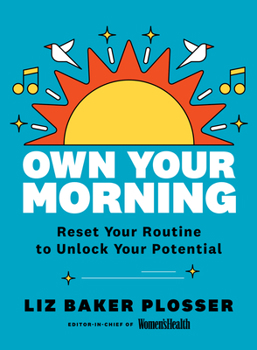 Hardcover Own Your Morning: Reset Your Routine to Unlock Your Potential Book