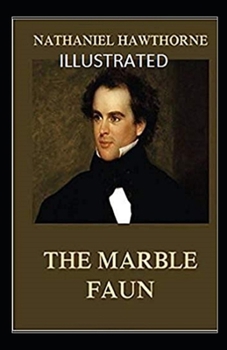 Paperback The Marble Faun Illustrated Book