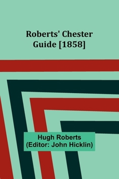 Paperback Roberts' Chester Guide [1858] Book