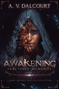 Paperback Awakening Fractured Memories Volume 01 Book