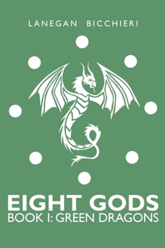 Paperback Green Dragons: Eight Gods: Book 1 Book