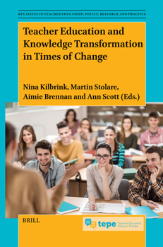 Hardcover Teacher Education and Knowledge Transformation in Times of Change Book