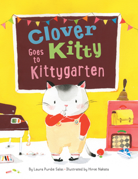 Hardcover Clover Kitty Goes to Kittygarten Book
