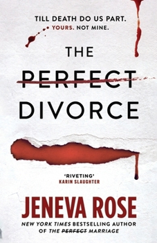 The Perfect Divorce: The Gripping #1 New York Times Bestseller That Everyone's Talking about