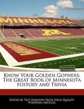 Paperback Know Your Golden Gophers: The Great Book of Minnesota History and Trivia Book
