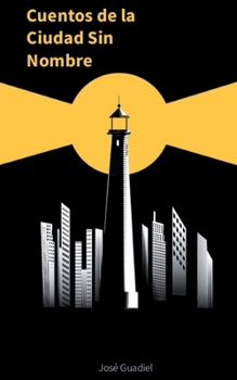 Paperback Cuentos de la ciudad sin nombre [Spanish] Book