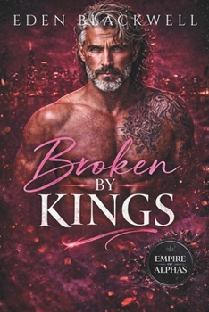 Paperback Broken by Kings: A Billionaire Mafia Second Chance Romance Book