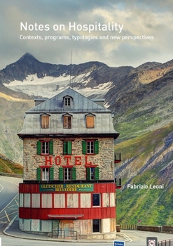 Paperback Notes on Hospitality: Contexts, programs, typologies and new perspectives Book