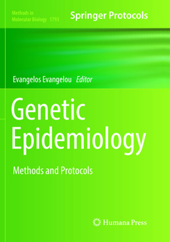 Genetic Epidemiology: Methods and Protocols - Book #1793 of the Methods in Molecular Biology