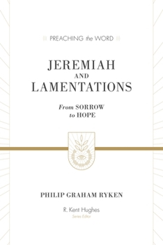 Jeremiah and Lamentations: From Sorrow to Hope - Book  of the Preaching the Word