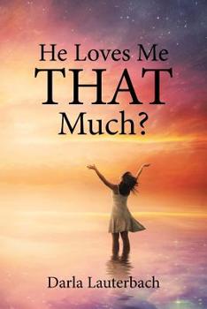 Paperback He Loves Me That Much? Book