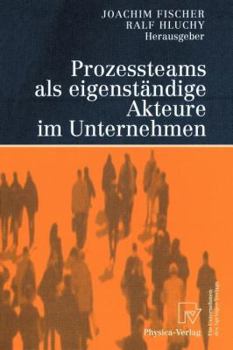 Paperback Prozessteams ALS Eigenständige Akteure Im Unternehmen [German] Book
