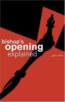 Paperback The Bishop's Opening Explained Book
