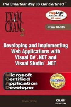 Paperback McAd Developing and Implementing Web Applications with Microsoft Visual C#(tm) .Net and Microsoft Visual Studio (R) .Net Exam Cram 2 (Exam Cram 70-315 Book