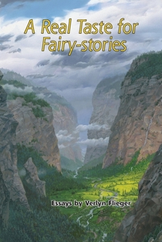 Paperback A Real Taste for Fairy-stories: Essays by Verlyn Flieger Book