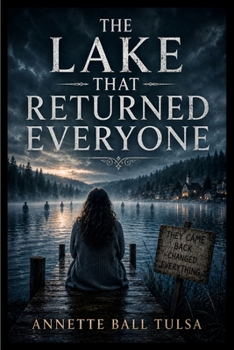 Paperback The Lake That Returned Everyone Book