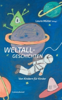 Paperback Weltallgeschichten: von Kindern für Kinder [German] Book