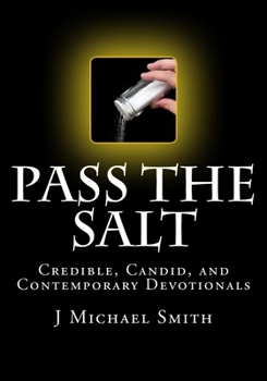 Paperback Pass the Salt, Credible, Candid, and Contemporary Devotionals Book