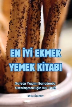 Paperback En İyİ Ekmek Yemek Kİtabi [Turkish] Book