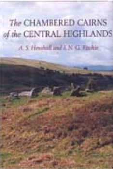 Paperback The Chambered Cairns of the Central Highlands: An Inventory of the Structures and Their Contents Book