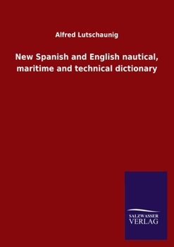 Paperback New Spanish and English nautical, maritime and technical dictionary Book
