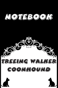 Paperback Treeing Walker Coonhound Notebook: Black and White notebook, Decorative Journal for Treeing Walker Coonhound Lover: Notebook /Journal Gift, Black and Book