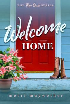 Paperback Welcome Home (Three Creeks, Montana) Book