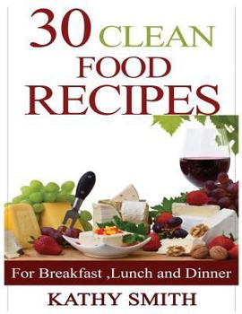 Paperback 30 Clean Food Recipes Book