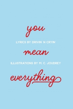 Paperback You Mean Everything: Love Book