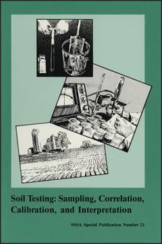 Paperback Soil Testing: Sampling Correlation Calibration and Interpretation : Proceedings (S S S A SPECIAL PUBLICATION) Book