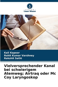 Paperback Vielversprechender Kanal bei schwierigem Atemweg; Airtraq oder Mc Coy Laryngoskop [German] Book